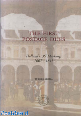 The First Postage Dues, Holland's 3S Markings 1667-1811, Kees Adema (frontcover folded)